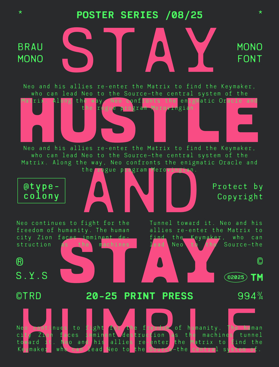 Brau Mono monospaced typeface on a cyberpunk-style poster specimen, layering large pink display headlines "Stay Hustle and Stay Humble" with dense green technical body text, demonstrating mono use for tech-noir and hacker aesthetic design